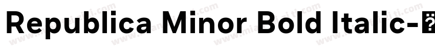 Republica Minor Bold Italic字体转换